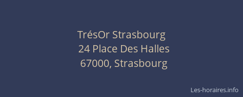 TrésOr Strasbourg