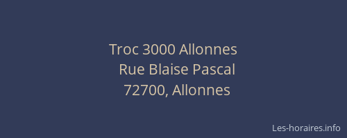 Troc 3000 Allonnes
