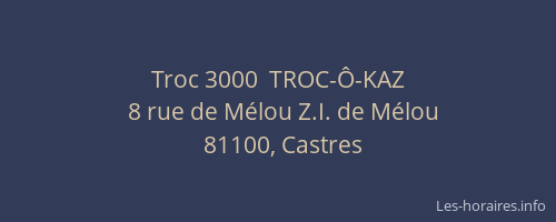 Troc 3000  TROC-Ô-KAZ