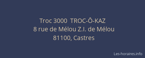 Troc 3000  TROC-&Ocirc;-KAZ