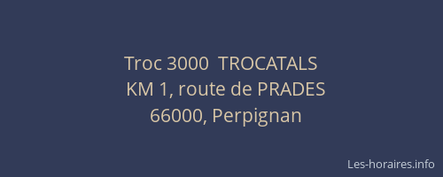Troc 3000  TROCATALS