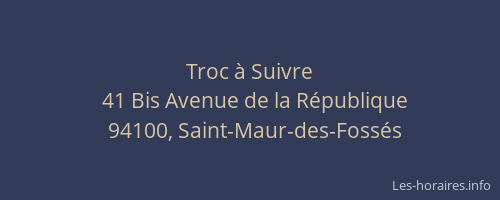 Troc &agrave; Suivre