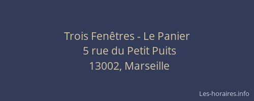 Trois Fenêtres - Le Panier