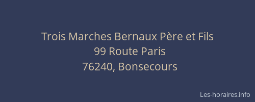 Trois Marches Bernaux Père et Fils