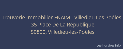 Trouverie Immobilier FNAIM - Villedieu Les Po&ecirc;les