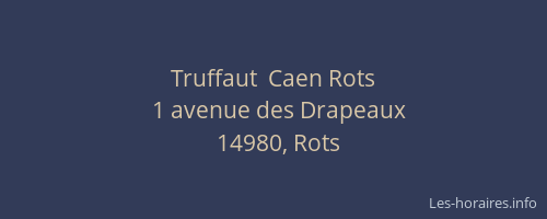 Truffaut  Caen Rots