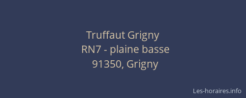 Truffaut Grigny