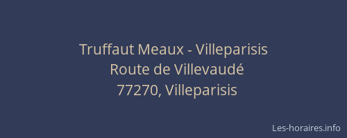 Truffaut Meaux - Villeparisis