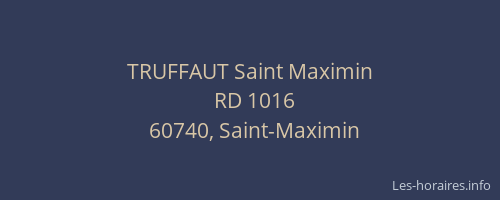 TRUFFAUT Saint Maximin