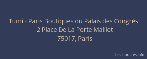 Tumi - Paris Boutiques du Palais des Congrès