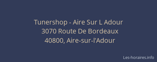 Tunershop - Aire Sur L Adour