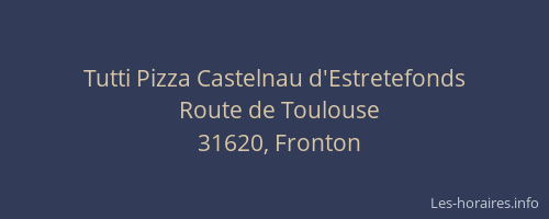 Tutti Pizza Castelnau d'Estretefonds