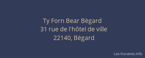 Ty Forn Bear Bègard