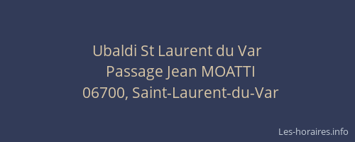 Ubaldi St Laurent du Var