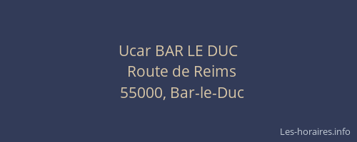 Ucar BAR LE DUC