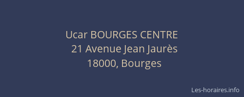 Ucar BOURGES CENTRE