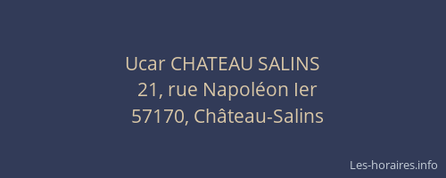 Ucar CHATEAU SALINS