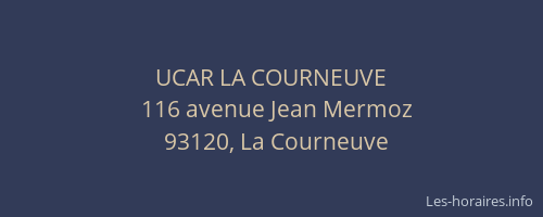 UCAR LA COURNEUVE