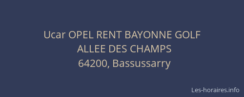 Ucar OPEL RENT BAYONNE GOLF