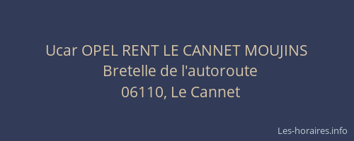 Ucar OPEL RENT LE CANNET MOUJINS