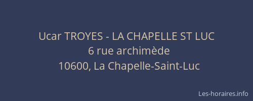 Ucar TROYES - LA CHAPELLE ST LUC