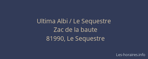 Ultima Albi / Le Sequestre
