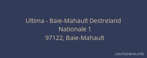 Ultima - Baie-Mahault Destreland