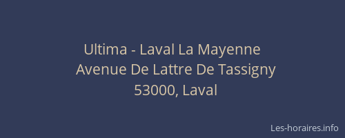 Ultima - Laval La Mayenne