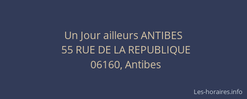 Un Jour ailleurs ANTIBES