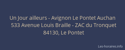 Un Jour ailleurs - Avignon Le Pontet Auchan