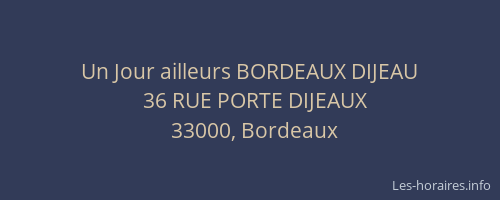 Un Jour ailleurs BORDEAUX DIJEAU