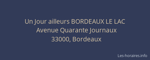 Un Jour ailleurs BORDEAUX LE LAC