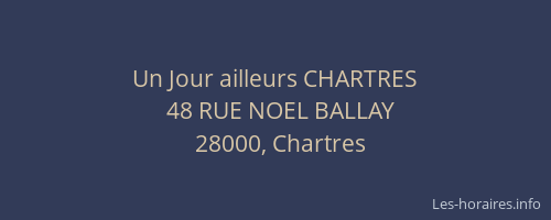 Un Jour ailleurs CHARTRES