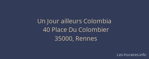 Un Jour ailleurs Colombia