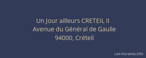 Un Jour ailleurs CRETEIL II