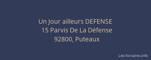 Un Jour ailleurs DEFENSE