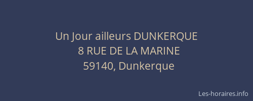 Un Jour ailleurs DUNKERQUE
