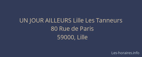 UN JOUR AILLEURS Lille Les Tanneurs