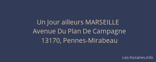 Un Jour ailleurs MARSEILLE