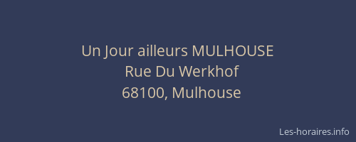 Un Jour ailleurs MULHOUSE