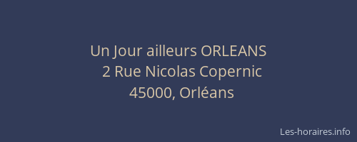 Un Jour ailleurs ORLEANS