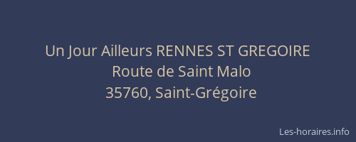Un Jour Ailleurs RENNES ST GREGOIRE