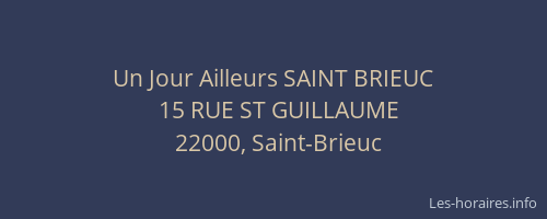 Un Jour Ailleurs SAINT BRIEUC
