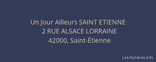 Un Jour Ailleurs SAINT ETIENNE