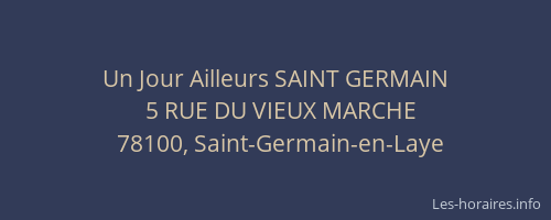 Un Jour Ailleurs SAINT GERMAIN