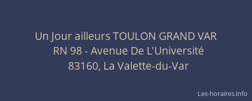 Un Jour ailleurs TOULON GRAND VAR