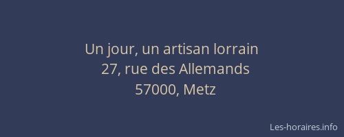 Un jour, un artisan lorrain