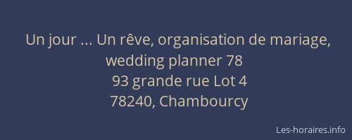 Un jour ... Un r&ecirc;ve, organisation de mariage, wedding planner 78