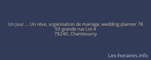 Un jour ... Un rêve, organisation de mariage, wedding planner 78