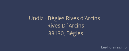 Undiz - B&egrave;gles Rives d'Arcins